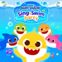 鲨鱼宝宝：唱歌游泳派对/Baby Shark: Sing & Swim Party