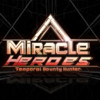 奇迹英雄:时空猎宝/Miracle Heroes: Temporal Bounty Hunter